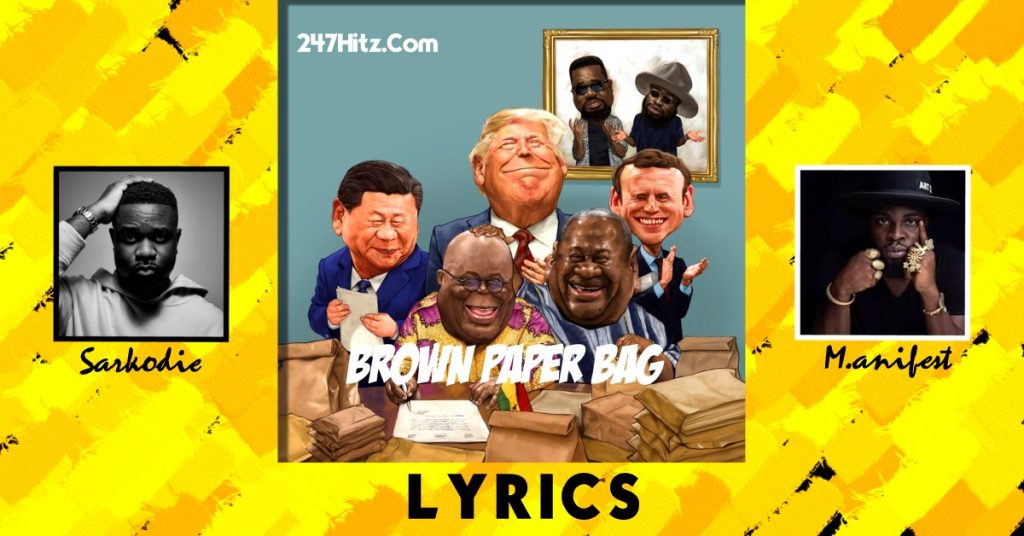 LYRICS: Sarkodie – Brown Paper Bag ft Manifest