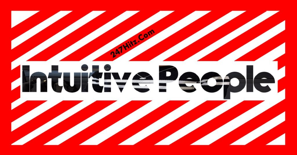 15 Things Highly Intuitive People Do Differently — 247Hitz.Com