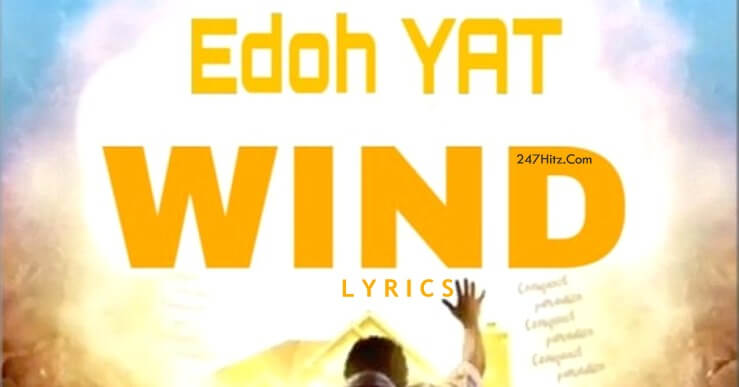 Edoh Yat Wind Lyrics