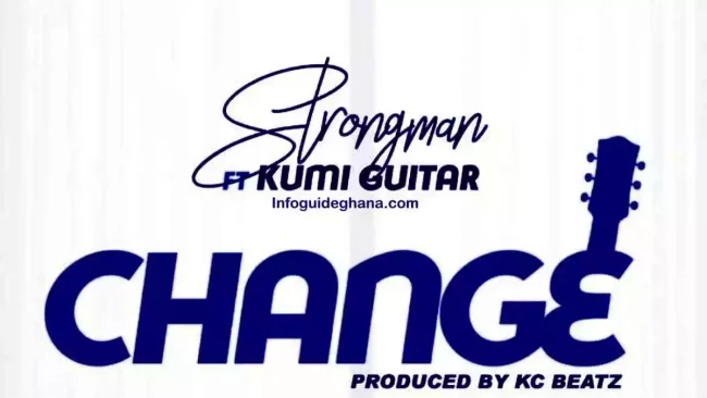 Strongman Ft Kumi Guitar - Change Prod. By KC Betaz