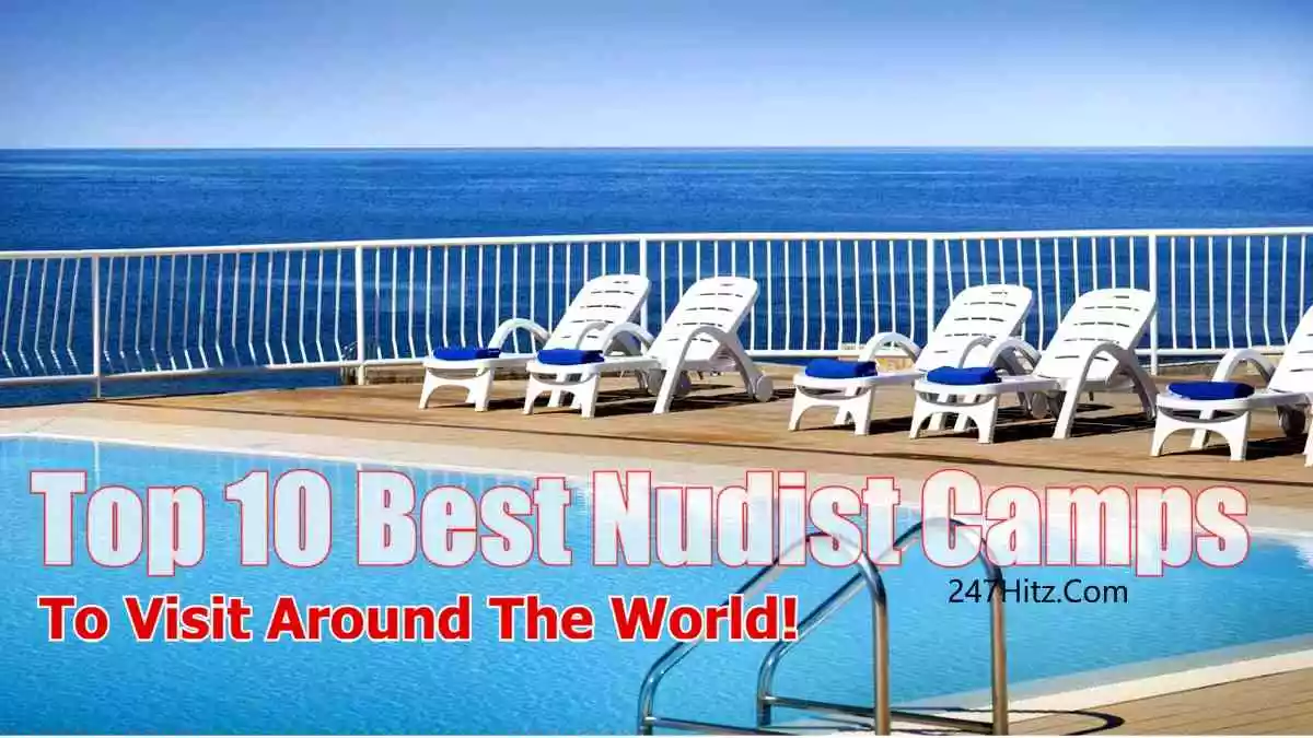 Top 10 Best Nudist Camps to Visit Around the World Top 10 Best Nudist Camps to Visit