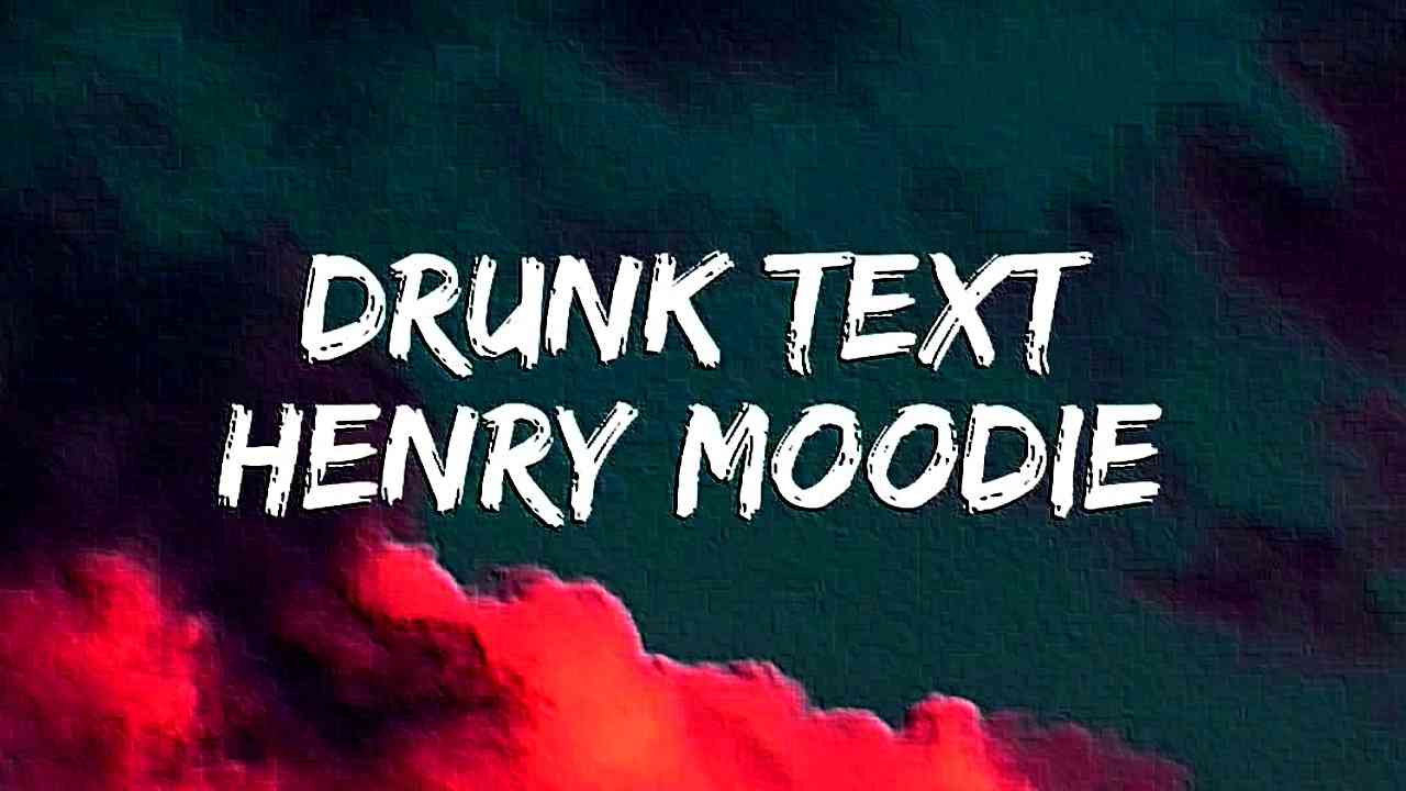 lyrics y2mate.com - henry moodie drunk text official video unknown